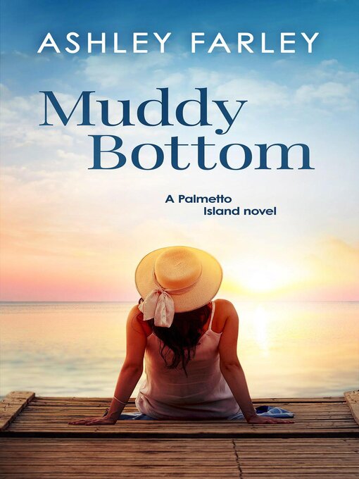 Title details for Muddy Bottom by Ashley Farley - Available